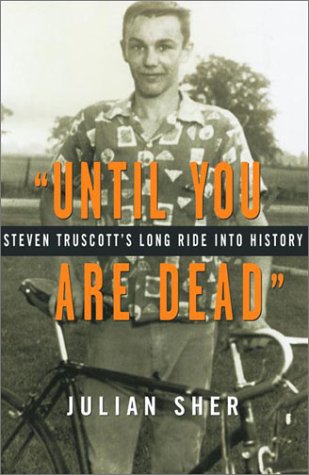 Beispielbild fr Until You Are Dead : Steven Truscott's Long Ride into History zum Verkauf von Better World Books