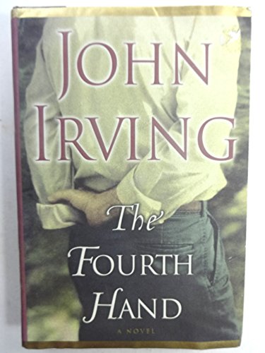 Imagen de archivo de The Fourth Hand: A Novel a la venta por Hourglass Books