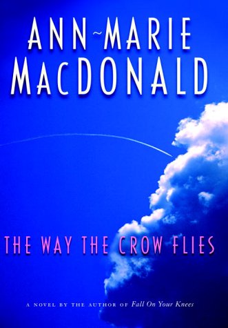 9780676974089: The Way the Crow Flies : A Novel