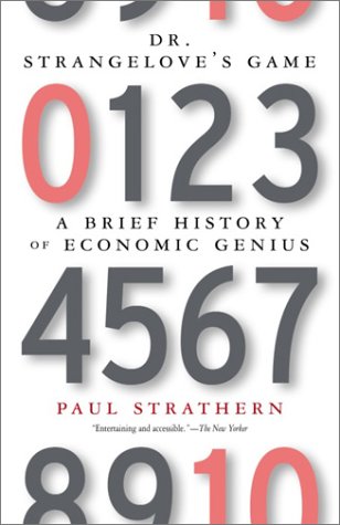 Imagen de archivo de Dr. Strangelove's Game : A Brief History of Economic Genius a la venta por SecondSale