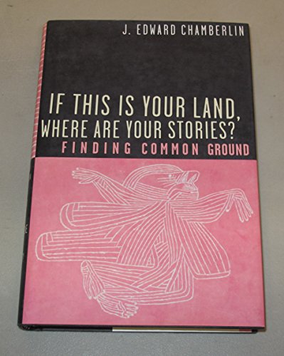 9780676974911: If This Is Your Land, Where Are Your Stories?: Finding Common Ground
