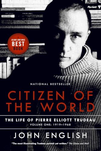 9780676975222: Citizen of the World: The Life of Pierre Elliott Trudeau Volume One: 1919-1968