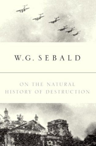 Beispielbild fr On the Natural History of Destruction zum Verkauf von Better World Books: West