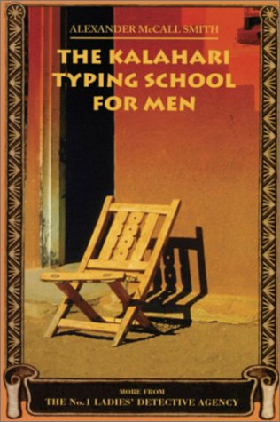 Stock image for The Kalahari Typing School for Men for sale by Better World Books: West