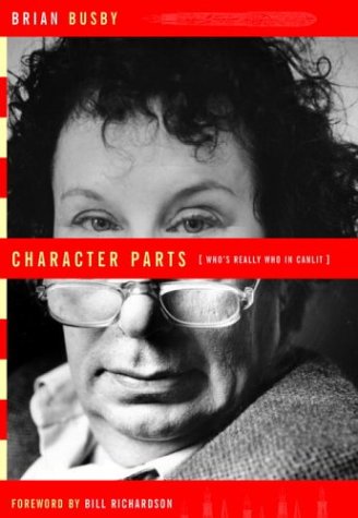 Beispielbild fr Character Parts : Who's Really Who in Can Lit zum Verkauf von Better World Books