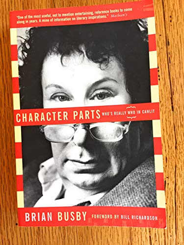 9780676975796: Character Parts: Who's Really Who in CanLit
