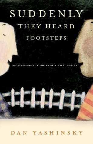 Stock image for Suddenly They Heard Footsteps : Storytelling for the 21st Century for sale by Better World Books: West