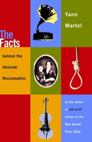 9780676975963: The Facts behind the Helsinki Roccamatios by Yann Martel