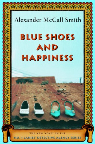 Imagen de archivo de Blue Shoes and Happiness (No. 1 Ladies' Detective Agency Series) a la venta por HPB Inc.