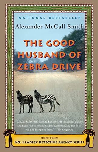 Stock image for The Good Husband of Zebra Drive (No. 1 Ladies' Detective Agency, Book 8) by McCall Smith, Alexander (2008) Paperback (No. 1 Ladies' Detective Agency Series) for sale by WorldofBooks