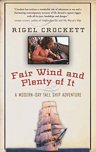 Imagen de archivo de Fair Wind and Plenty of It: A Modern-Day Tall-Ship Adventure a la venta por Edmonton Book Store