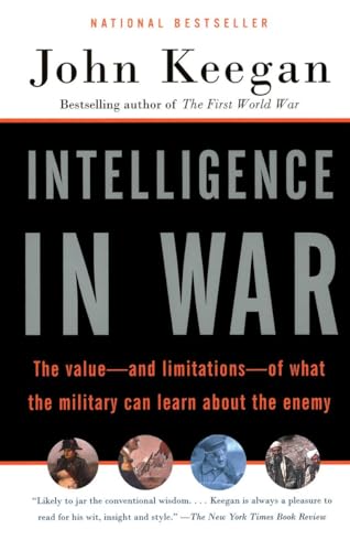 Beispielbild fr Intelligence in War: The Value--and Limitations--of What the Miltary Can Learn About the Enemy zum Verkauf von Zoom Books Company