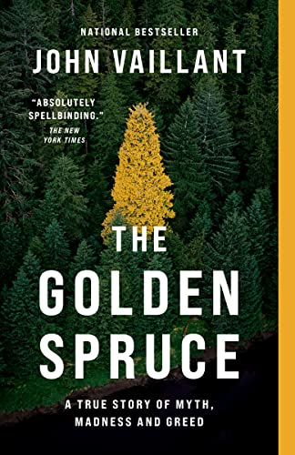 9780676976465: The Golden Spruce: A True Story of Myth, Madness and Greed
