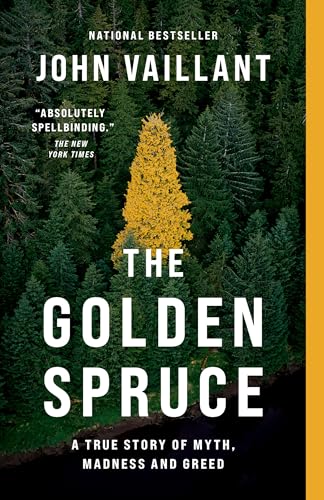 Stock image for The Golden Spruce: A True Story of Myth, Madness and Greed for sale by ThriftBooks-Dallas