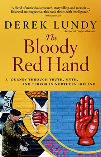 9780676976502: The Bloody Red Hand: A Journey Through Truth, Myth and Terror in Northern Ireland