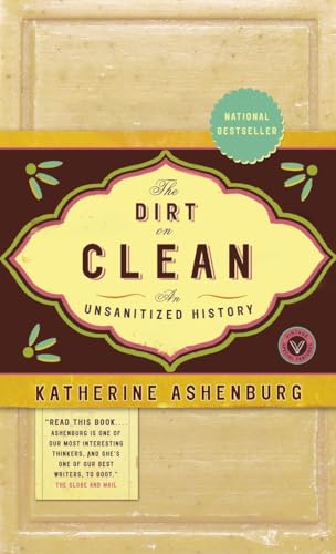 Stock image for The Dirt on Clean: An Unsanitized History for sale by SecondSale
