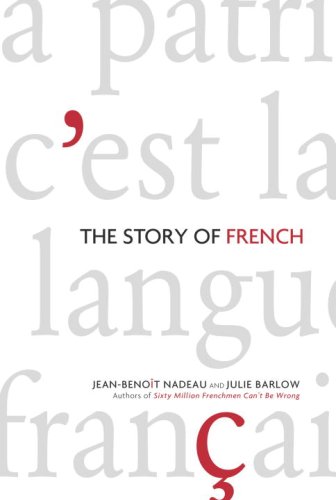 Stock image for Story of French : The Language That Travelled the World for sale by Better World Books