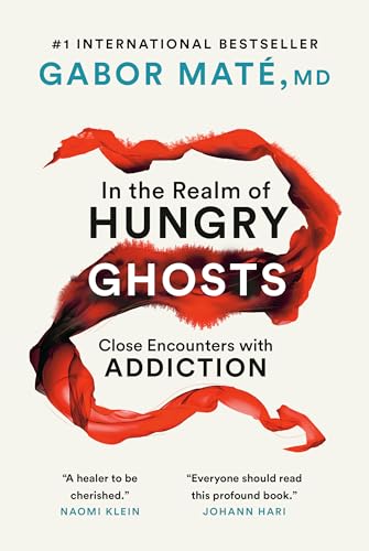 Beispielbild fr In the Realm of Hungry Ghosts : Close Encounters with Addiction zum Verkauf von Better World Books: West