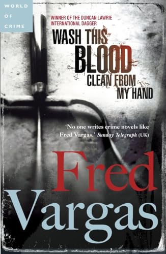 9780676977998: [(Wash This Blood Clean from My Hand)] [Author: Fred Vargas] published on (January, 2008)