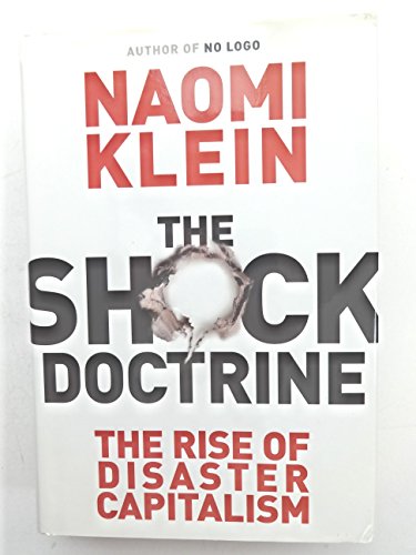 Beispielbild fr Shock Doctrine : The Rise of Disaster Capitalism zum Verkauf von Better World Books