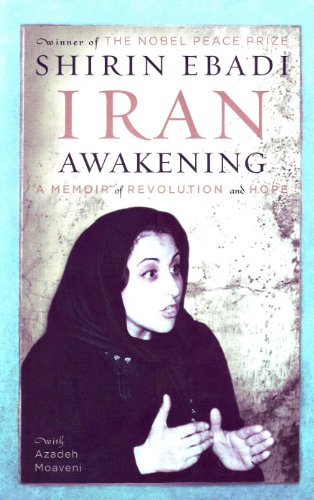 Stock image for Iran Awakening: From Prison to Peace Prize: One Woman's Struggle at the Crossroads of History for sale by ThriftBooks-Atlanta
