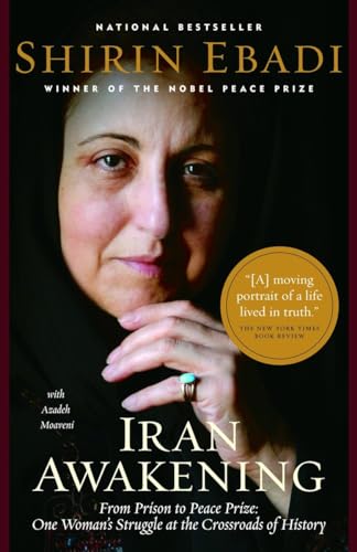 Imagen de archivo de Iran Awakening: From Prison to Peace Prize: One Woman's Struggle at the Crossroads of History a la venta por Wonder Book