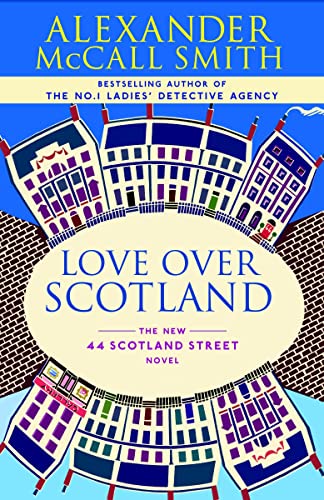 Beispielbild fr Love Over Scotland: A 44 Scotland Street Novel (3) zum Verkauf von ThriftBooks-Atlanta
