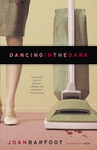 Dancing in the Dark (9780676978353) by Barfoot, Joan