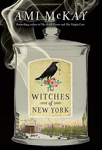 Beispielbild fr The Witches of New York (Ami McKay's Witches) zum Verkauf von Zoom Books Company