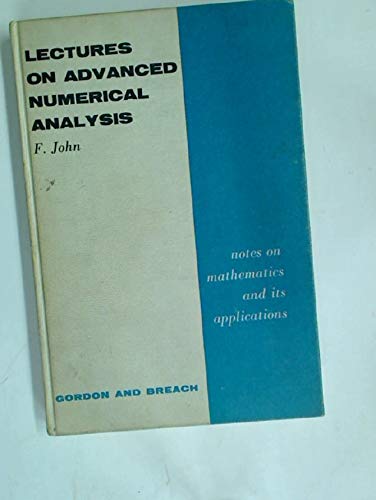 9780677003108: Lectures on Advanced Numerical Analysis