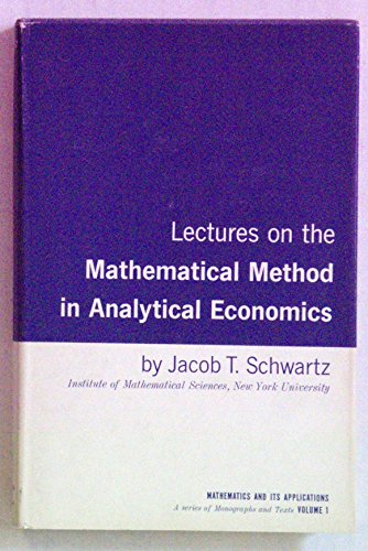 Beispielbild fr Lectures on the Mathematical Method in Analytical Economics zum Verkauf von Better World Books: West