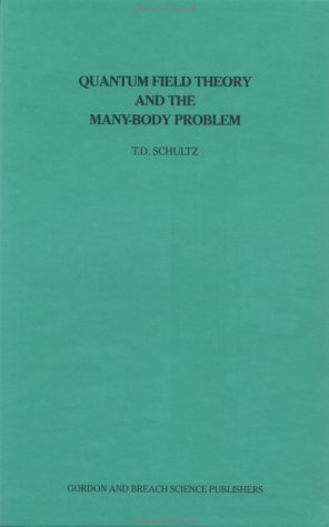 Imagen de archivo de Quantum Field Theory and the Many Body (The Many-body problem 1) a la venta por Zubal-Books, Since 1961