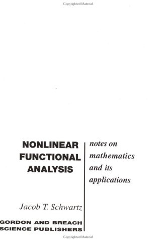 Nonlinear Functional Analysis (Notes on Mathematics and It Applications) (9780677015002) by Schwartz, Jacob T.