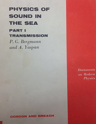 Beispielbild fr Physics of Sound in the Sea. Part 1: Transmission. Documents on Modern Physics zum Verkauf von Zubal-Books, Since 1961