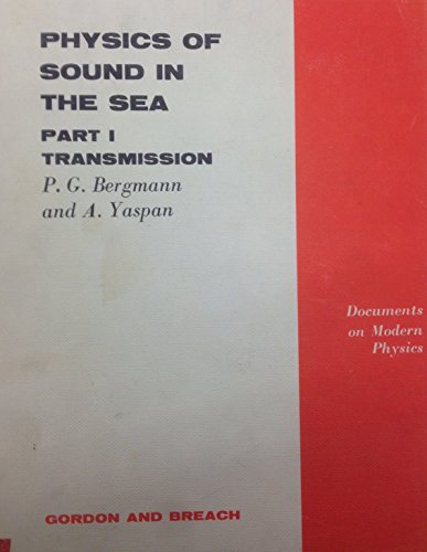 Stock image for Physics of Sound in the Sea. Part 1: Transmission. Documents on Modern Physics for sale by Zubal-Books, Since 1961