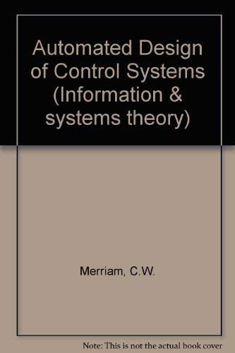 Stock image for Automated Design of Control Systems (Information & systems theory) for sale by Hay-on-Wye Booksellers