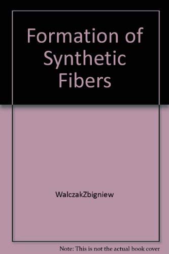 Stock image for Formation Of Synthetic Fibers for sale by Chapter 2 Books