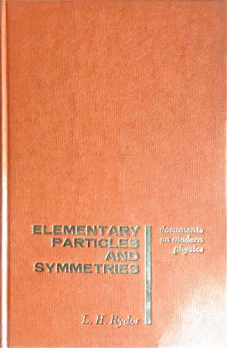 Elementary Particles and Symmetries. Documents on modern physics.