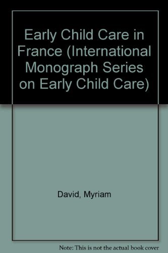 Early Child Care in France (International Monographs on Early Child Care) (9780677052106) by David, M.