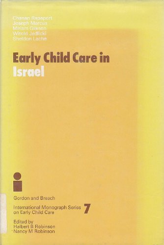 9780677052700: Early Child Care in Israel: Vol 7 (International monographs series on early child care)