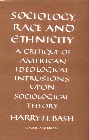 Sociology Race And Ethnicity: - Harry H Bash