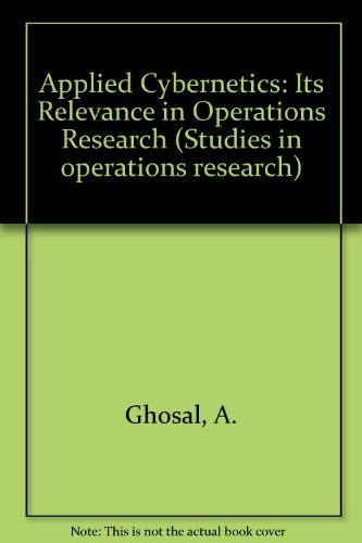 Applied Cybernetics: Its Relevance in Operations Research.