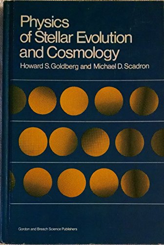 Physics of Stellar Evolution and Cosmology.