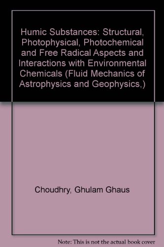 Imagen de archivo de Humic Substances: Structural, Photophysical, Photochemical, and Free Radical Aspects and Interactions With Environmental Chemicals: Volume 7 a la venta por PsychoBabel & Skoob Books