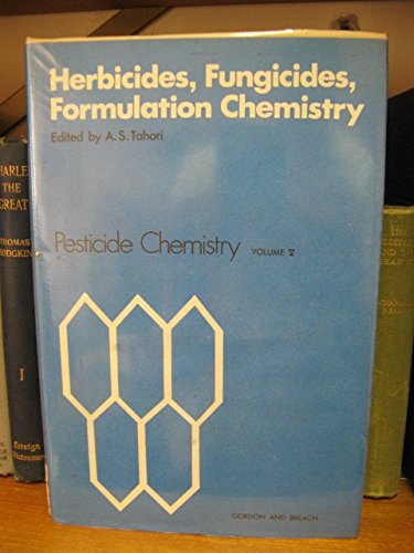 Stock image for Herbicides, fungicides, formulation chemistry;: Proceedings (Its Pesticide chemistry, v. 5) for sale by Phatpocket Limited