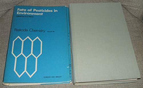 Imagen de archivo de Pesticide Chemistry: Fate of Pesticides in Environment v. 6: Conference Proceedings (Its Pesticide chemistry, v. 6) a la venta por Zubal-Books, Since 1961