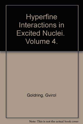 9780677146003: Hyperfine Interactions in Excited Nuclei. Volume 4. Hyperfine interaction in Stripped Atoms II. Nucl