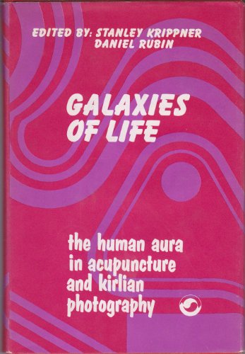 9780677154800: Galaxies of Life: The Human Aura in Acupuncture and Kirlian Photography