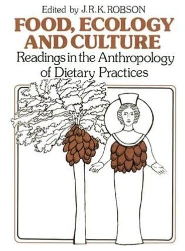 Stock image for Food, Ecology and Culture: Readings in the Anthropology of Dietary Practices for sale by ThriftBooks-Dallas
