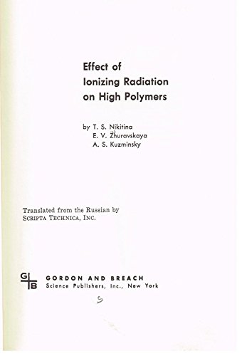 Imagen de archivo de Effect of Ionizing Radiation on High Polymers. (Russian Tracts on Advanced Mathematics and Physics a la venta por Zubal-Books, Since 1961